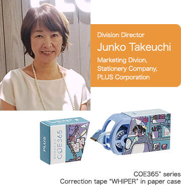 Division Manager Junko Takeuchi, Marketing Divion, Stationery Company, PLUS CORPORATION