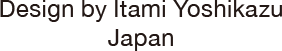 Design by Itami Yoshikazu Japan