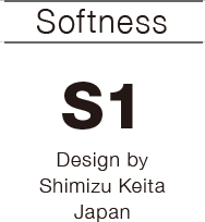Softness S1 Design by Shimizu Keita Japan